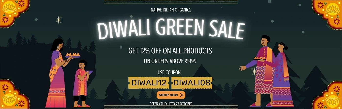 Diwali Green Sale Offers - Native Indian Organics
